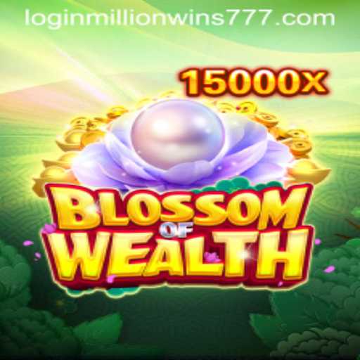 Exploring BlossomofWealth and the Excitement Behind MillionWins777