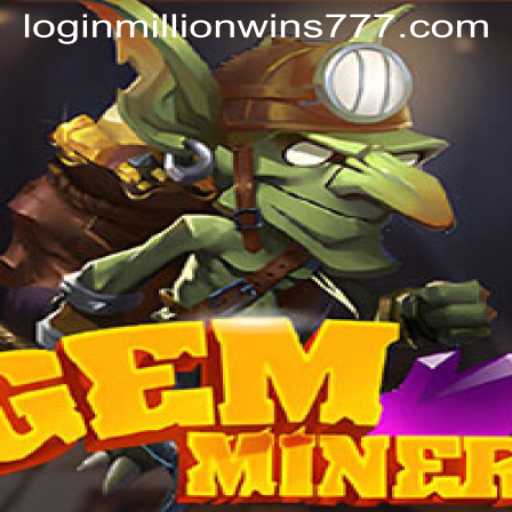 Discovering the Adventure of GemMiner: Striking Big with MillionWins777