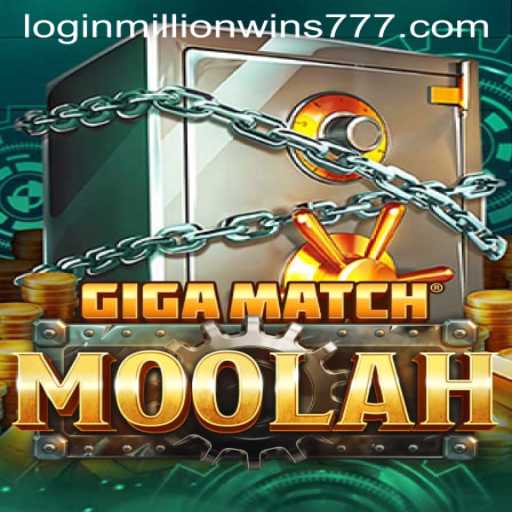 Explore the Exciting World of GigaMatchMoolah: A Comprehensive Guide to MillionWins777