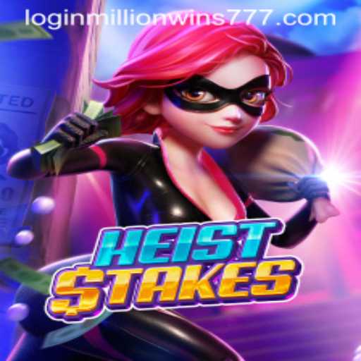 HeistStakes: Unveiling the Thrill of the Upcoming Casino Game with MillionWins777
