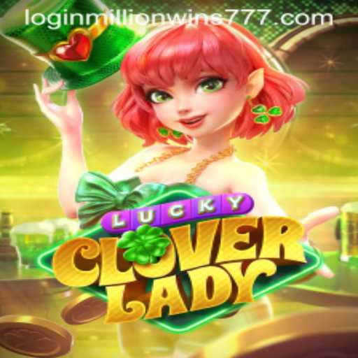 Discovering the Thrill of LuckyCloverLady and MillionWins777