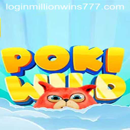 Discover the Thrills of PokiWild: A Dive into the World of MillionWins777